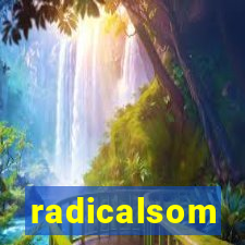 radicalsom