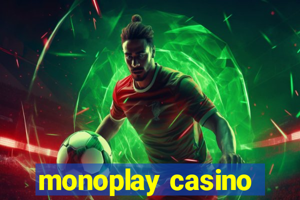 monoplay casino