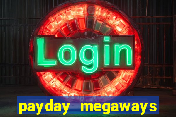 payday megaways slot free play