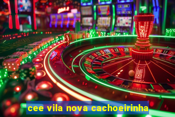 cee vila nova cachoeirinha