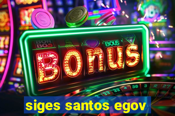 siges santos egov