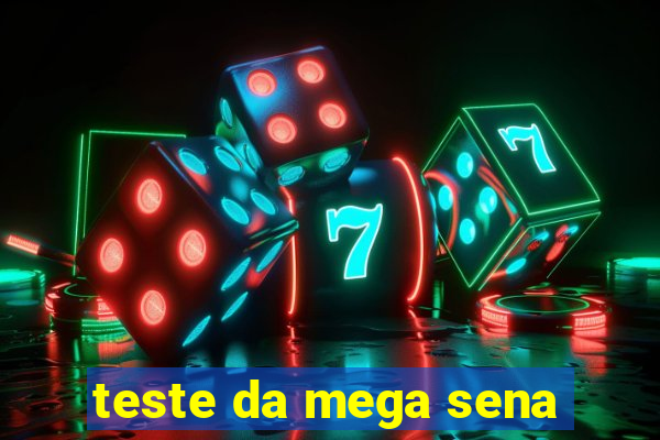 teste da mega sena