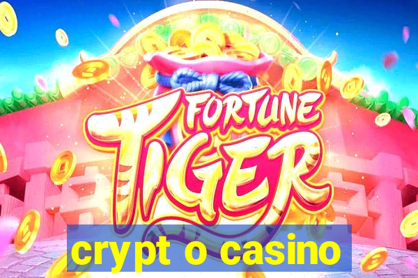 crypt o casino