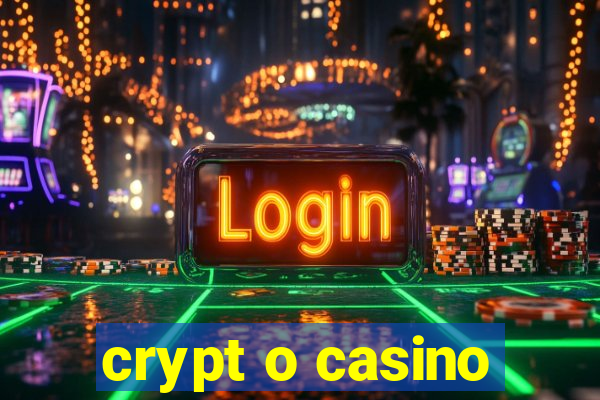 crypt o casino