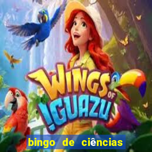 bingo de ciências 6 ano