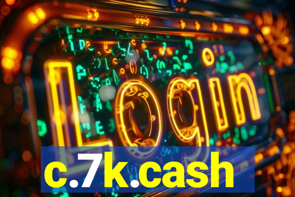 c.7k.cash