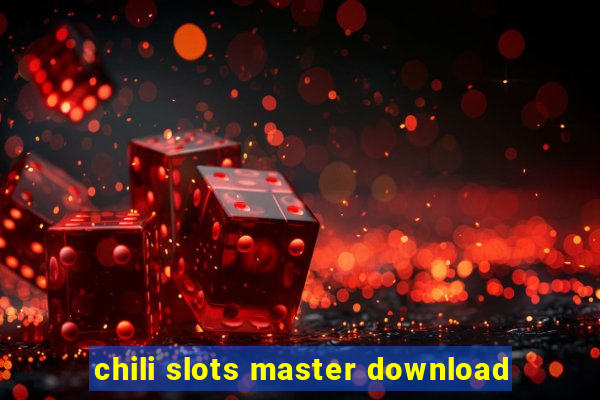 chili slots master download