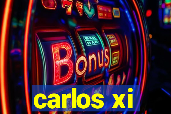 carlos xi