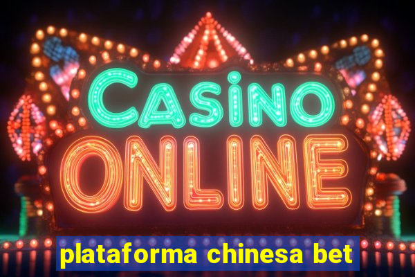 plataforma chinesa bet