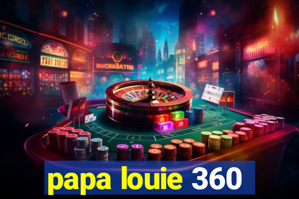 papa louie 360