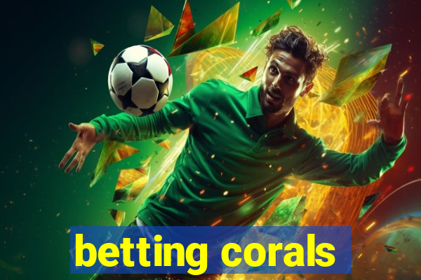 betting corals