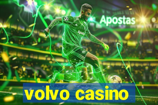 volvo casino