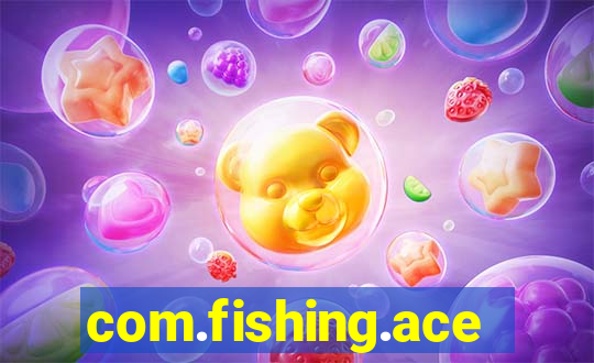 com.fishing.ace