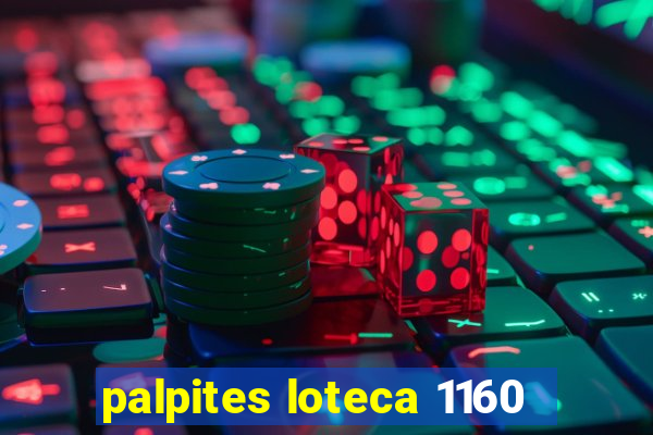 palpites loteca 1160