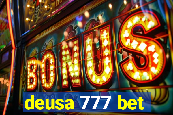 deusa 777 bet