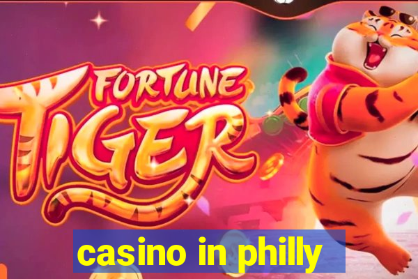 casino in philly