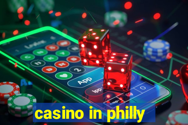 casino in philly