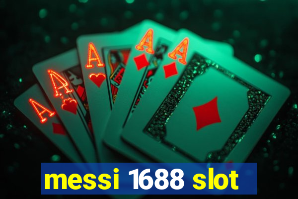 messi 1688 slot