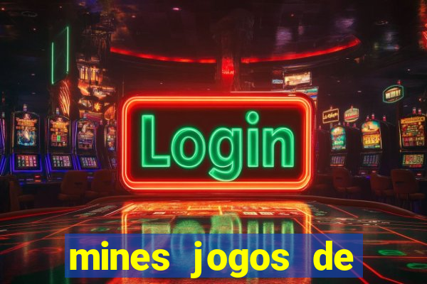 mines jogos de ca?a minas