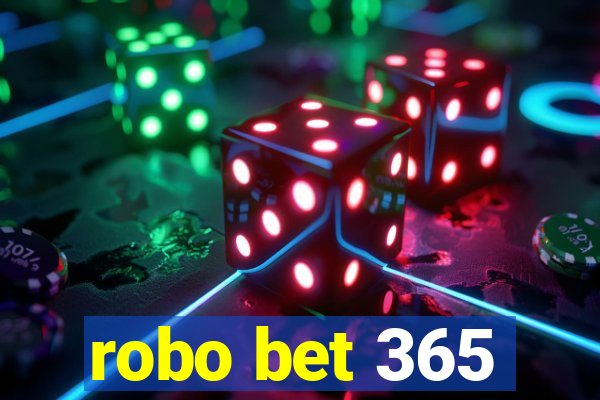 robo bet 365