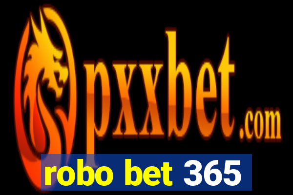 robo bet 365