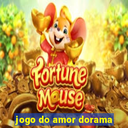 jogo do amor dorama