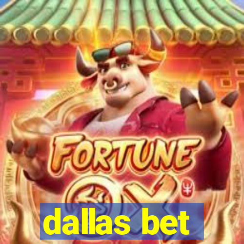 dallas bet