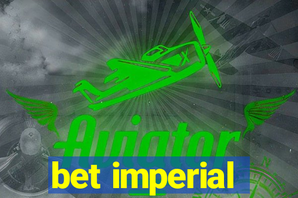 bet imperial