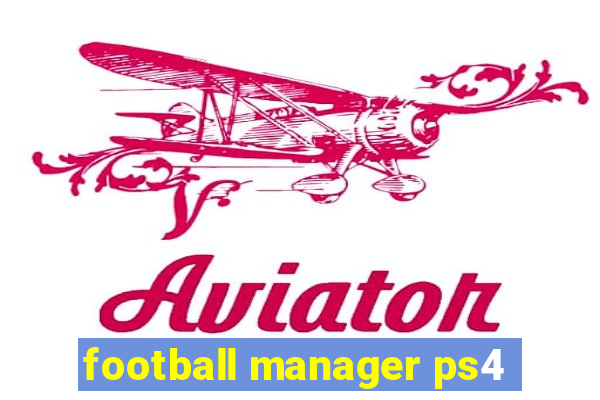 football manager ps4