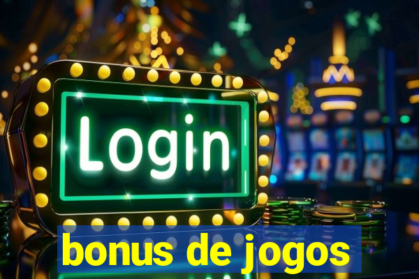 bonus de jogos