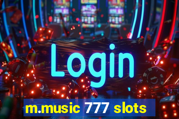 m.music 777 slots