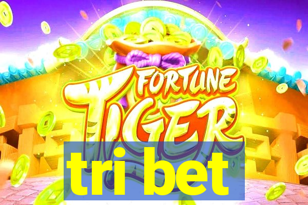 tri bet