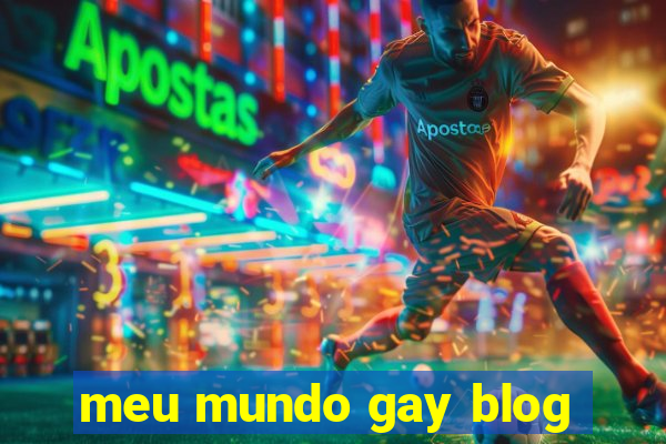 meu mundo gay blog