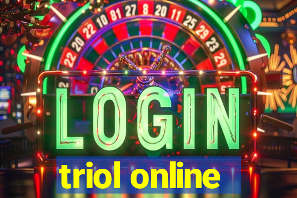 triol online