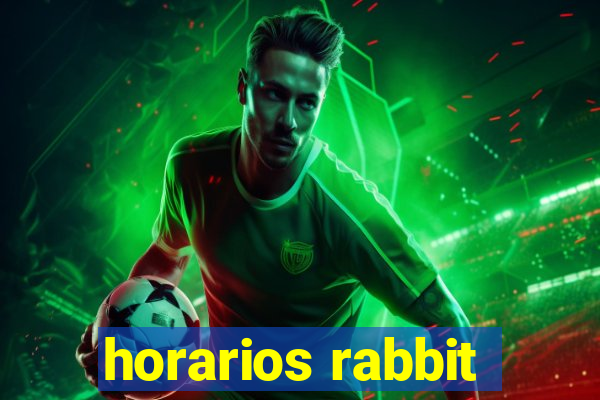 horarios rabbit