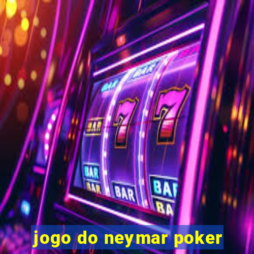 jogo do neymar poker