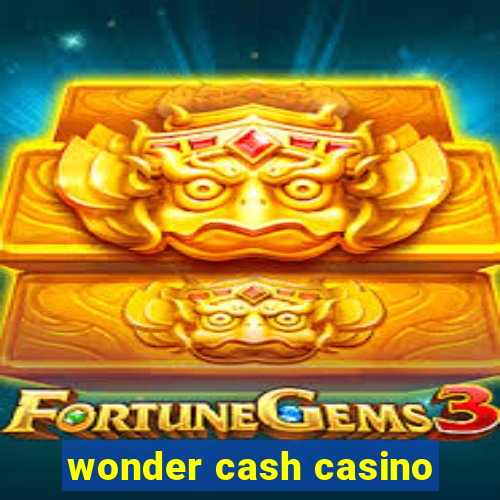 wonder cash casino