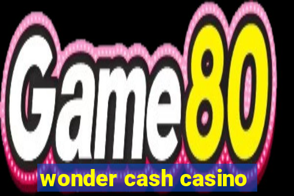 wonder cash casino