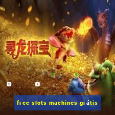 free slots machines grátis