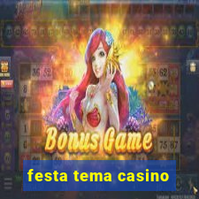 festa tema casino