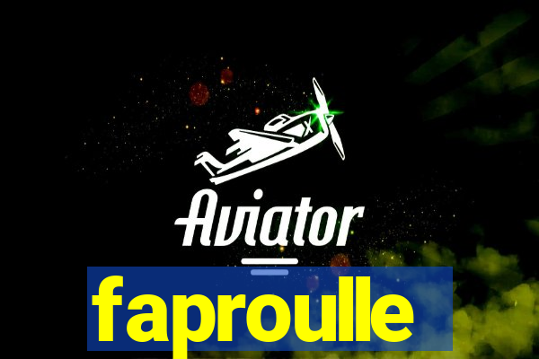 faproulle