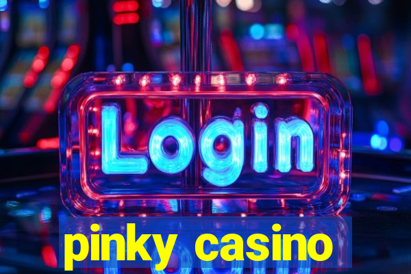 pinky casino