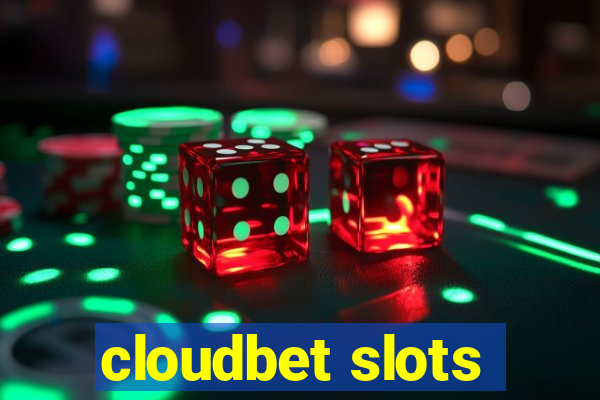 cloudbet slots