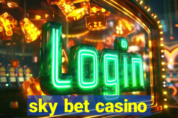 sky bet casino