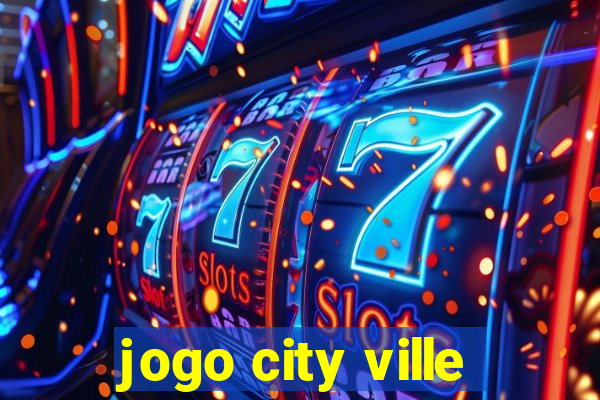 jogo city ville