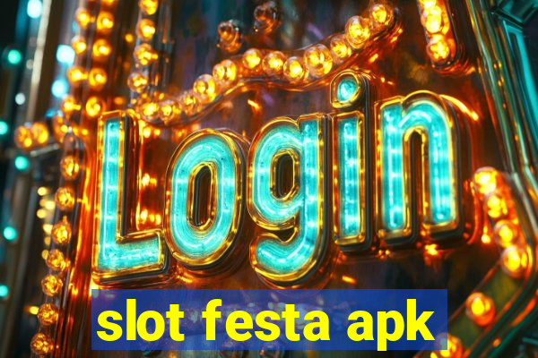 slot festa apk