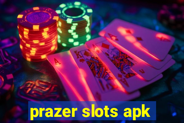 prazer slots apk