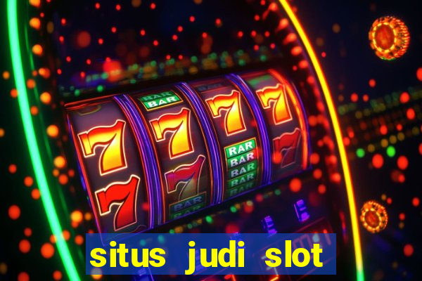 situs judi slot gacor terpercaya