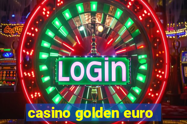 casino golden euro