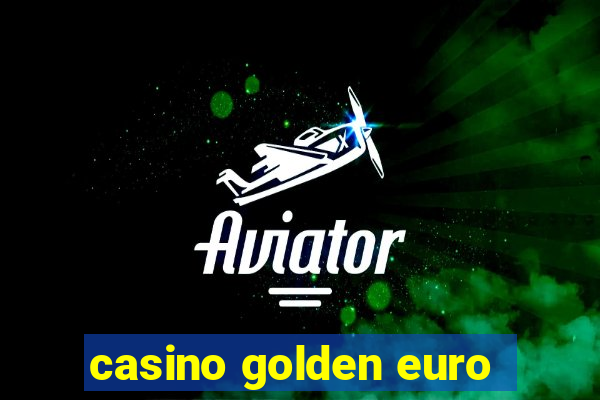 casino golden euro